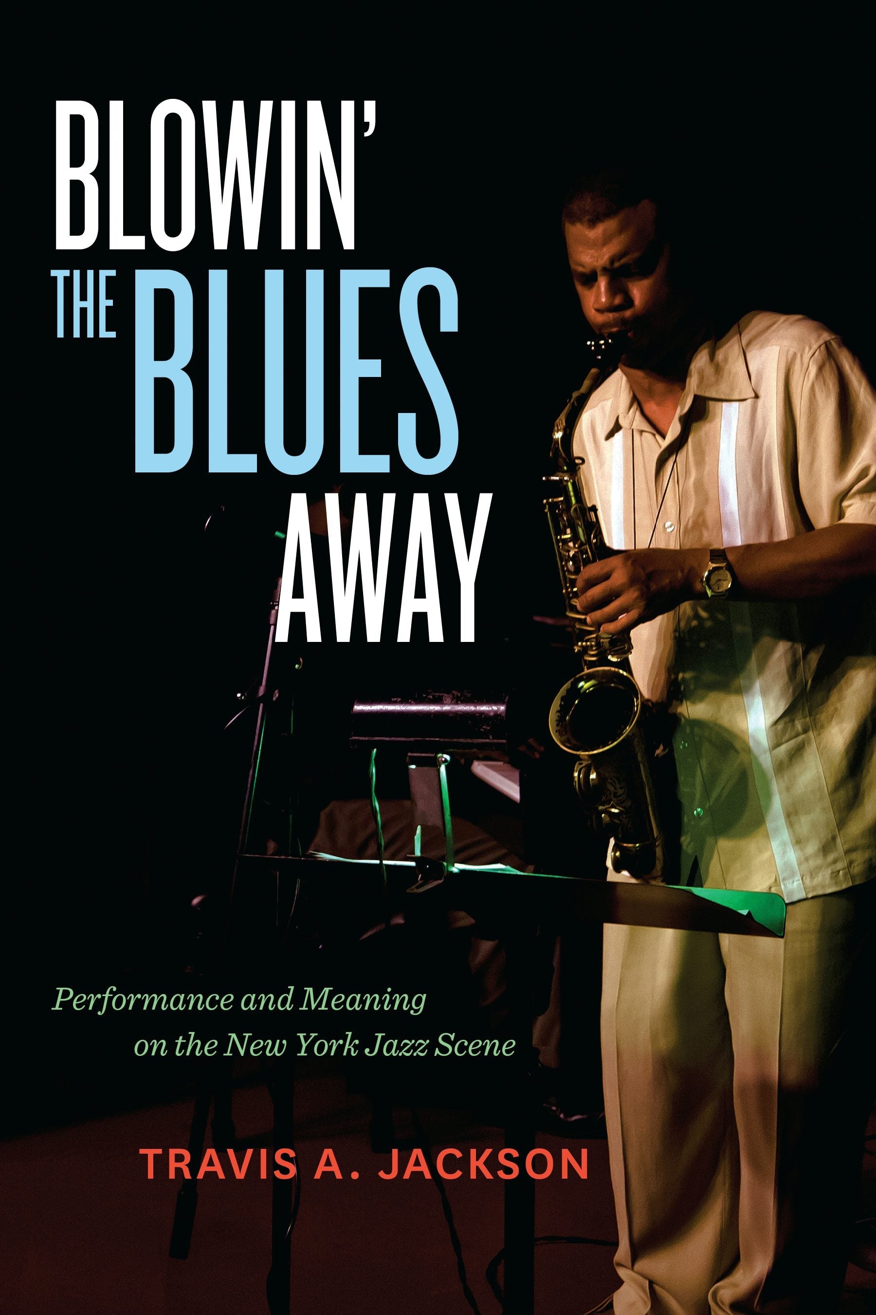 Book cover image for Blowin' the Blues Away ISBN: 9780520951921